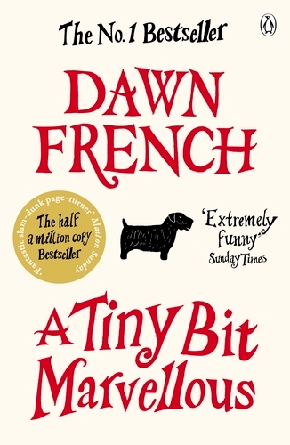 Book cover of A Tiny Bit Marvellous by Dawn French