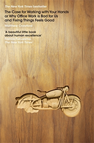 Book cover of The Case for Working with Your Hands by Matthew Crawford