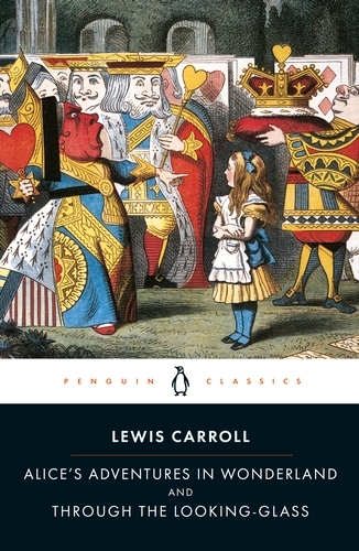 Book cover of Alice's Adventures in Wonderland and Through the Looking Glass by Lewis Carroll