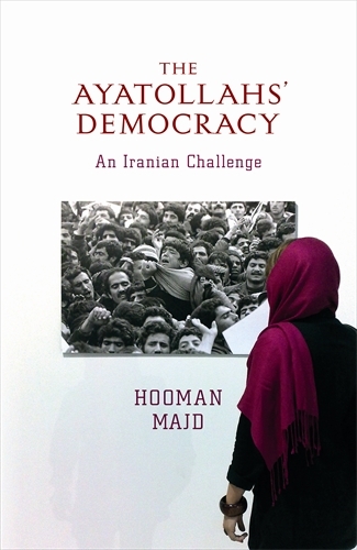 Book cover of The Ayatollahs' Democracy by Hooman Majd
