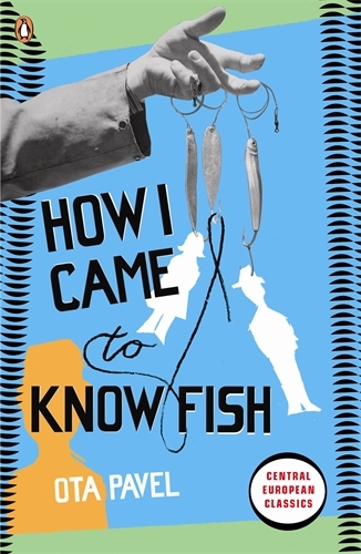 Book cover of How I Came to Know Fish by Ota Pavel