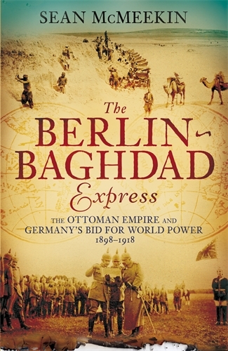 Book cover of The Berlin-Baghdad Express by Sean McMeekin