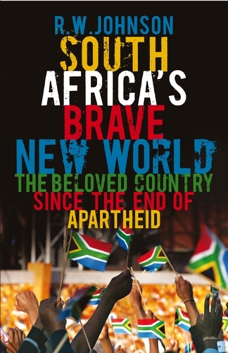 Book cover of South Africa's Brave New World by R. W. Johnson
