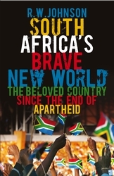 Book cover of South Africa's Brave New World by R. W. Johnson