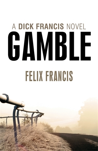 Book cover of Gamble by Felix Francis