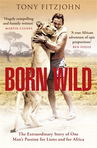 Book cover of Born Wild by Tony Fitzjohn