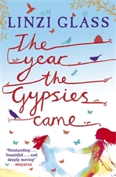 Book cover of The Year the Gypsies Came by Linzi Glass