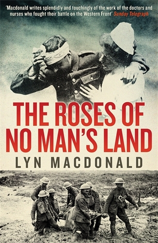 Book cover of The Roses of No Man's Land by Lyn Macdonald