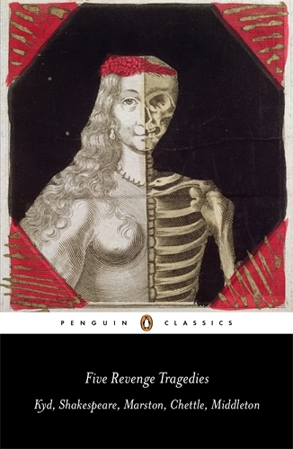 Book cover of Five Revenge Tragedies by Thomas Kyd, Thomas Middleton, William Shakespeare, John Marston, Henry Chettle