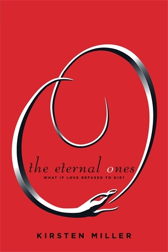 Book cover of The Eternal Ones by Kirsten Miller