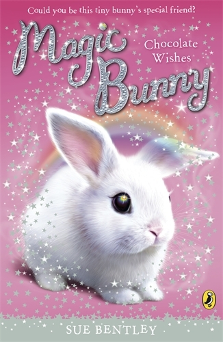 Book cover of Magic Bunny: Chocolate Wishes by Sue Bentley