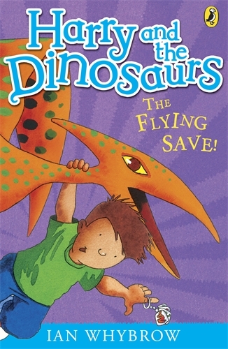 Book cover of Harry and the Dinosaurs: The Flying Save! by Ian Whybrow