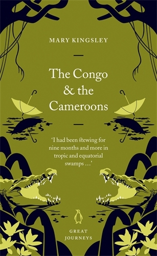 Book cover of The Congo and the Cameroons by Mary Kingsley