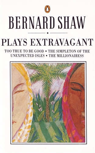 Book cover of Plays Extravagant by George Bernard Shaw
