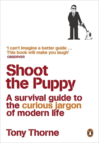 Book cover of Shoot the Puppy by Tony Thorne