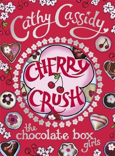 Book cover of Chocolate Box Girls: Cherry Crush by Cathy Cassidy