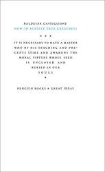 Book cover of How to Achieve True Greatness by Baldesar Castiglione