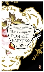Book cover of The Campaign for Domestic Happiness by Isabella Beeton