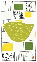 Book cover of A Taste of the Sun by Elizabeth David
