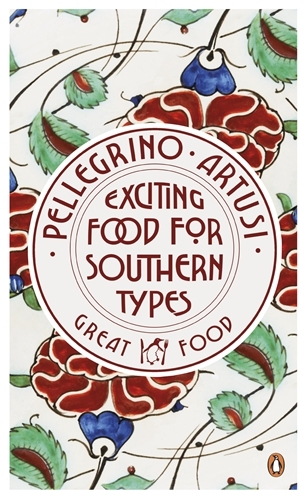 Book cover of Exciting Food for Southern Types by Pellegrino Artusi