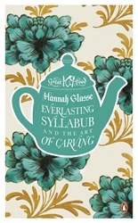 Book cover of Everlasting Syllabub and the Art of Carving by Hannah Glasse, Agnes Jekyll