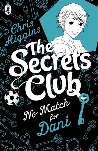 Book cover of The Secrets Club: No Match for Dani by Chris Higgins