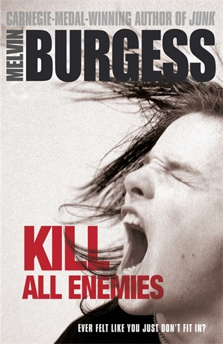 Book cover of Kill All Enemies by Melvin Burgess