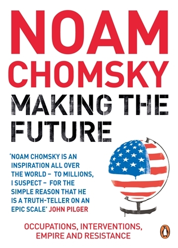 Book cover of Making the Future by Noam Chomsky