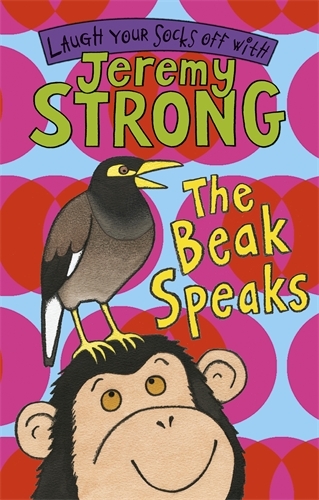 Book cover of The Beak Speaks/Chicken School by Jeremy Strong