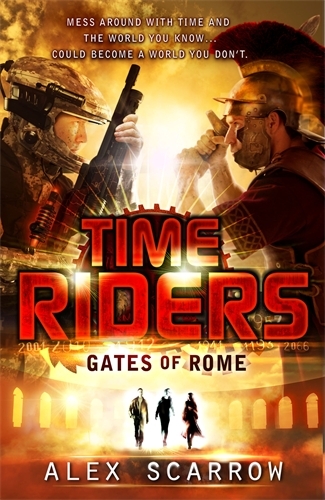 Book cover of TimeRiders: Gates of Rome (Book 5) by Alex Scarrow