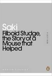 Book cover of Filboid Studge, the Story of a Mouse that Helped by Saki