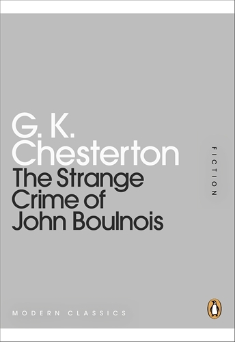 Book cover of The Strange Crime of John Boulnois by G K Chesterton