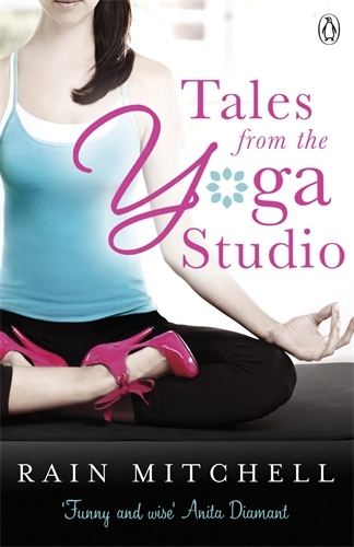 Book cover of Tales From the Yoga Studio by Rain Mitchell