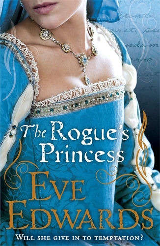Book cover of The Rogue's Princess by Eve Edwards
