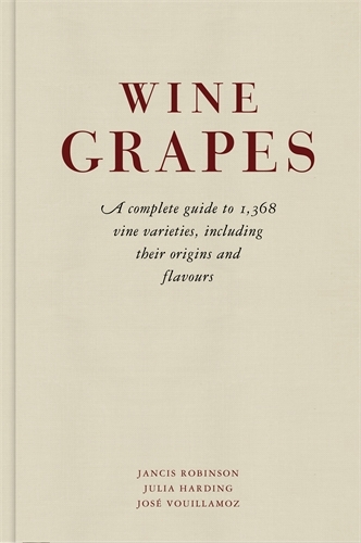 Book cover of Wine Grapes by Jancis Robinson, Julia Harding, José Vouillamoz