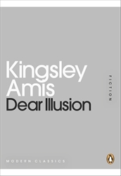 Book cover of Dear Illusion by Kingsley Amis