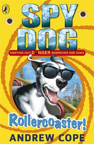 Book cover of Spy Dog: Rollercoaster! by Andrew Cope