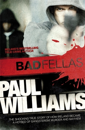 Book cover of Badfellas by Paul Williams