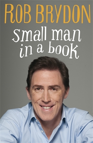 Book cover of Small Man in a Book by Rob Brydon