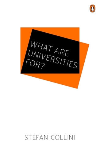 Book cover of What are Universities For? by Stefan Collini