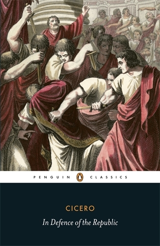 Book cover of In Defence of the Republic by Cicero