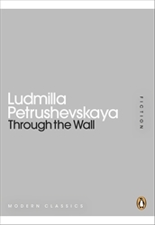 Book cover of Through the Wall by Ludmilla Petrushevskaya
