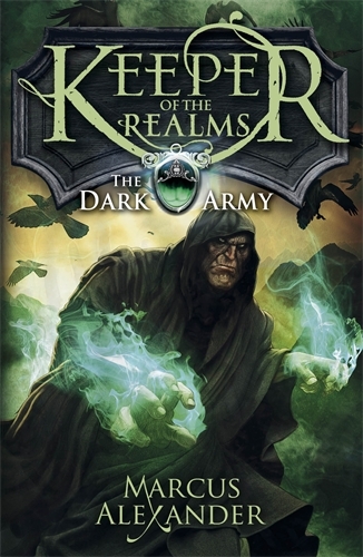 Book cover of Keeper of the Realms: The Dark Army (Book 2) by Marcus Alexander
