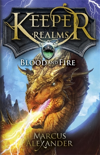 Book cover of Keeper of the Realms: Blood and Fire (Book 3) by Marcus Alexander
