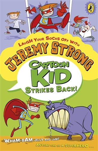 Book cover of Cartoon Kid Strikes Back! by Jeremy Strong
