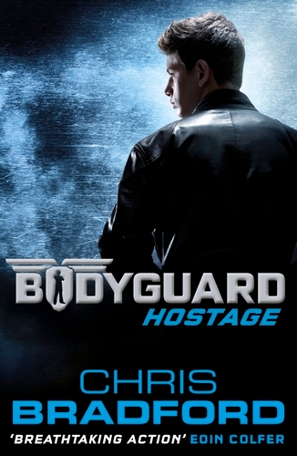 Book cover of Bodyguard: Hostage (Book 1) by Chris Bradford