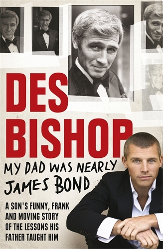 Book cover of My Dad Was Nearly James Bond by Des Bishop