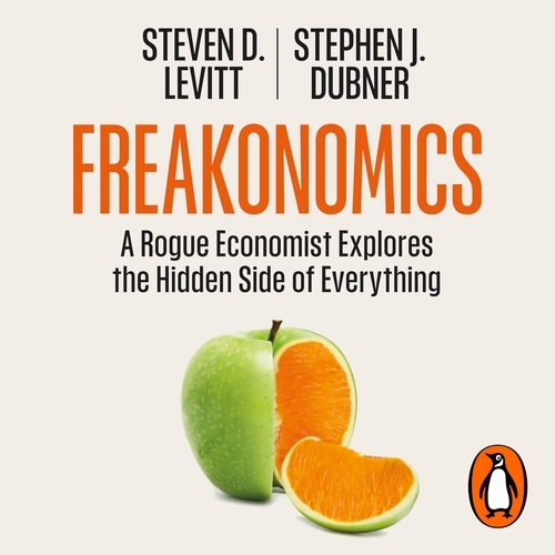 Book cover of Freakonomics by Steven D. Levitt, Stephen J. Dubner