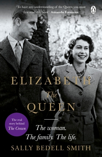 Book cover of Elizabeth the Queen by Sally Bedell Smith