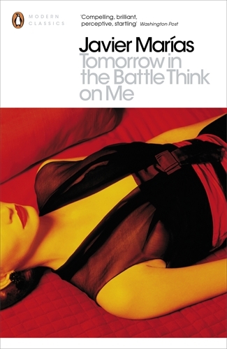 Book cover of Tomorrow in the Battle Think on Me by Javier Marías